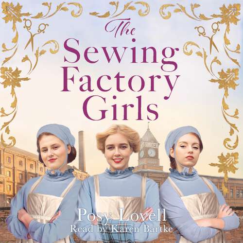 Book cover of The Sewing Factory Girls: An uplifting and emotional tale of courage and friendship based on real events