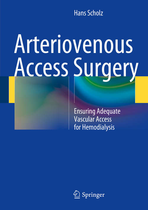 Book cover of Arteriovenous Access Surgery: Ensuring Adequate Vascular Access for Hemodialysis