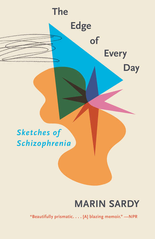 Book cover of The Edge of Every Day: Sketches of Schizophrenia