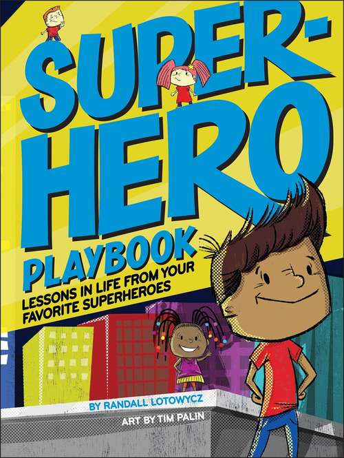 Book cover of Superhero Playbook: Lessons in Life from Your Favorite Superheroes