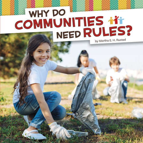 Book cover of Why Do Communities Need Rules? (Community Questions)