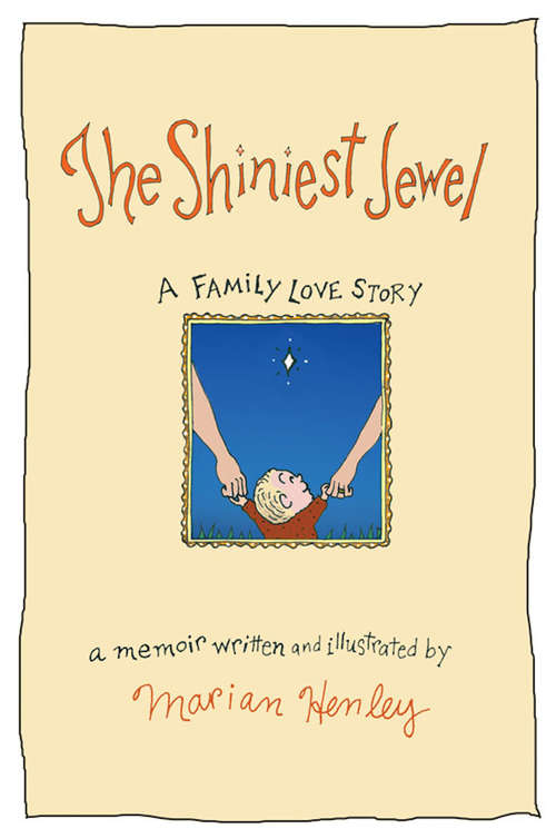 Book cover of The Shiniest Jewel: A Family Love Story