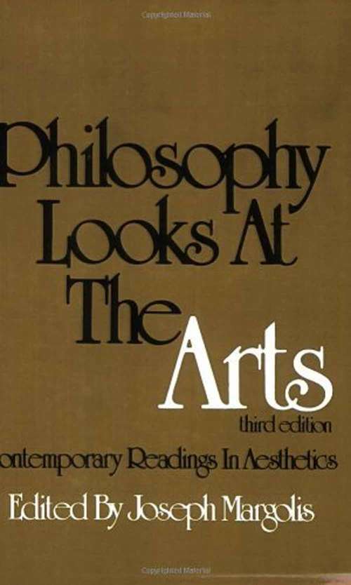 Book cover of Philosophy Looks at the Arts: Contemporary Readings In Aesthetics (Third Edition)