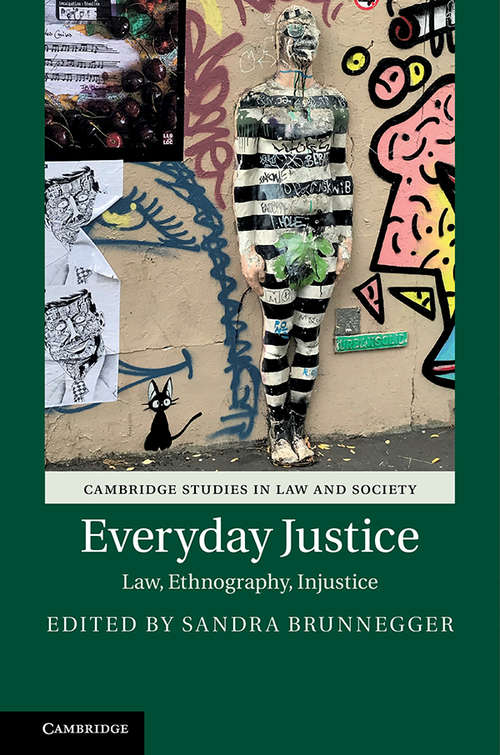 Book cover of Everyday Justice: Law, Ethnography, Injustice (Cambridge Studies in Law and Society)