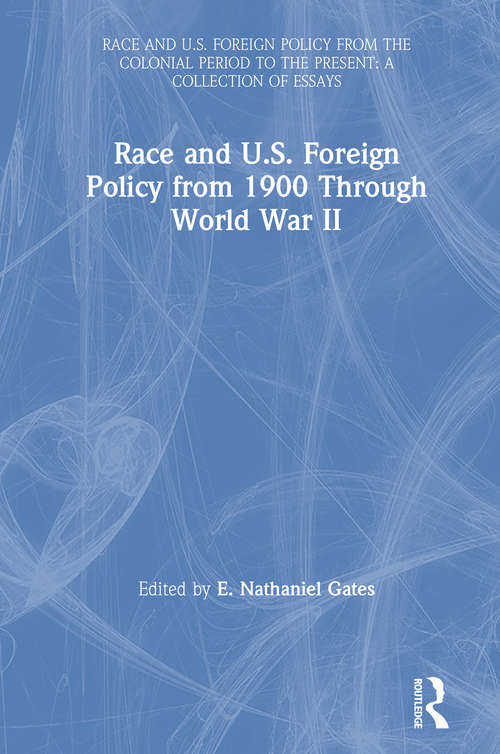 Book cover of Race and U.S. Foreign Policy from 1900 Through World War II