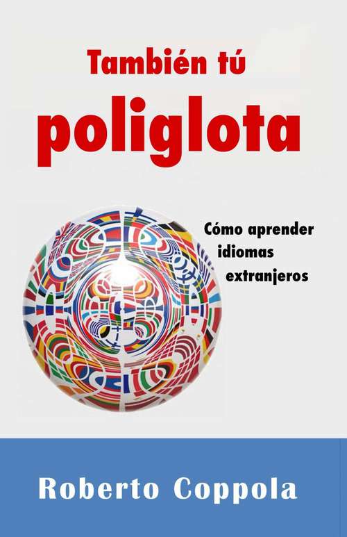 Book cover of También tú Poliglota. Cómo aprender idiomas extranjeros