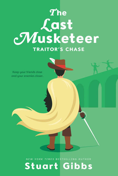 Book cover of The Last Musketeer #2: Traitor's Chase (Last Musketeer #2)