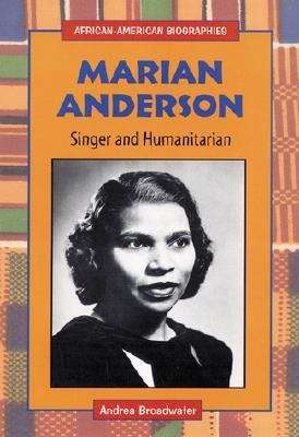 Book cover of Marian Anderson: Singer and Humanitarian