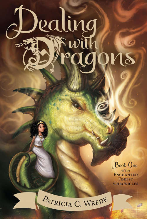 Book cover of Dealing with Dragons: The Enchanted Forest Chronicles, Book One (Enchanted Forest Chronicles #1)