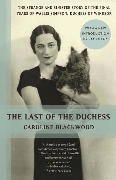 Book cover of The Last of the Duchess: The Strange and Sinister Story of the Final Years of Wallis Simpson, Duchess of Windsor