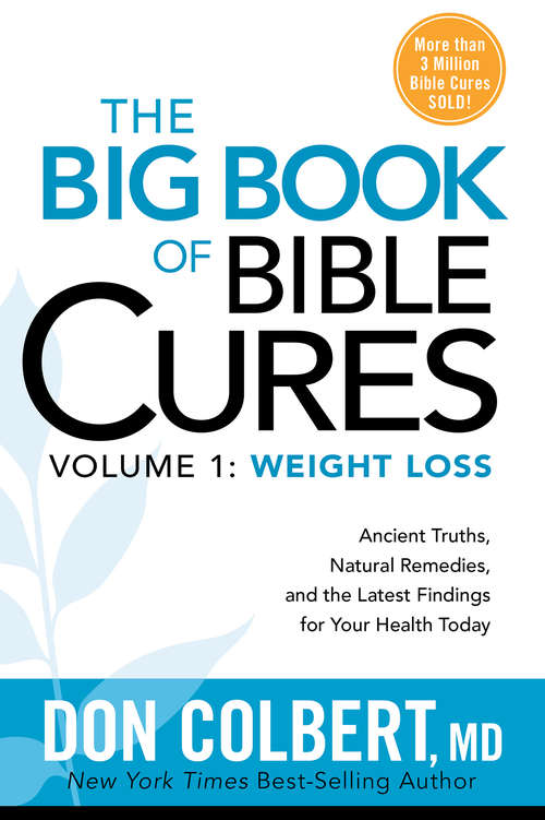 Book cover of The Big Book of Bible Cures, Vol. 1: Ancient  Truths, Natural Remedies, and the Latest Findings for Your Health Today