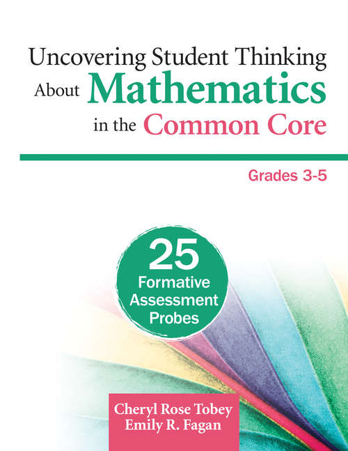 Book cover of Uncovering Student Thinking About Mathematics in the Common Core, Grades 3-5: 25 Formative Assessment Probes