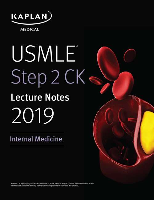 Book cover of USMLE Step 2 CK Lecture Notes 2019: Internal Medicine (Kaplan Test Prep)