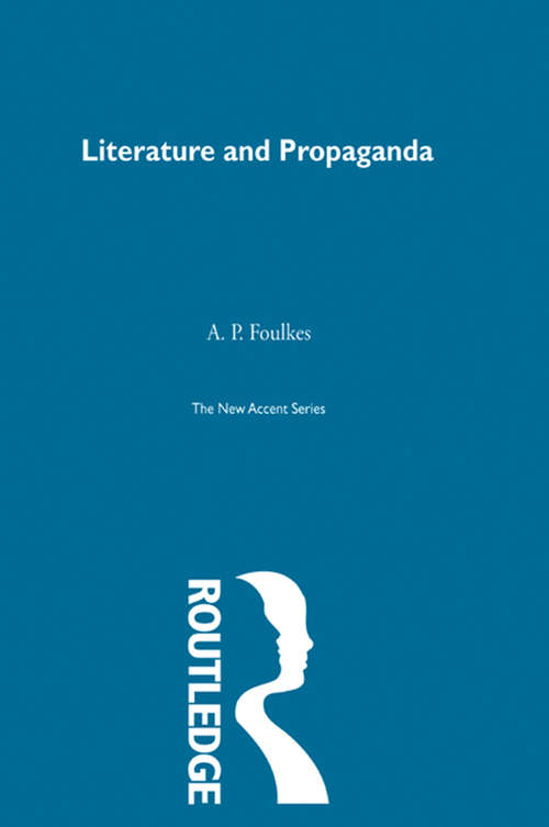 Book cover of Literature and Propaganda (New Accents)