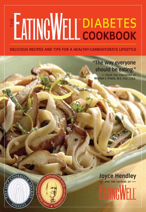 Book cover of The EatingWell Diabetes Cookbook: Delicious Recipes and Tips for a Healthy-Carbohydrate Lifestyle