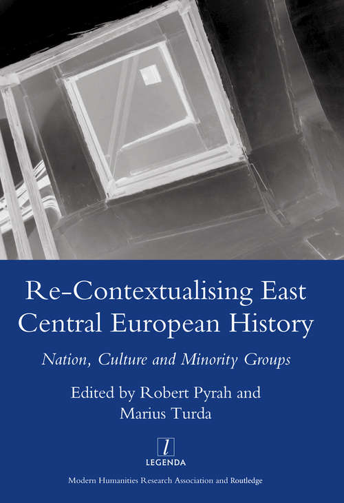 Book cover of Re-contextualising East Central European History: Nation, Culture and Minority Groups