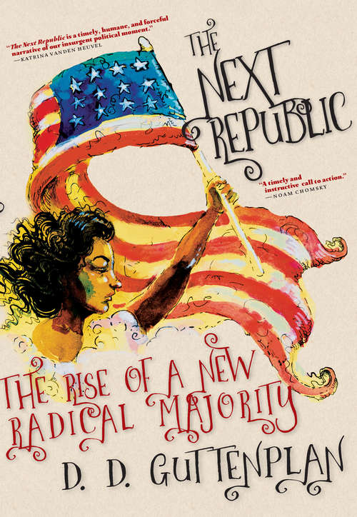 Book cover of The Next Republic: The Rise of a New Radical Majority