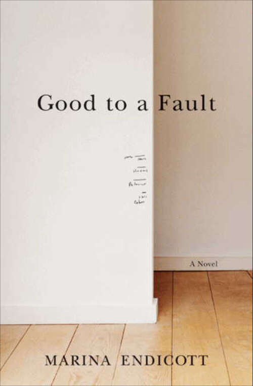 Book cover of Good To a Fault: A Novel