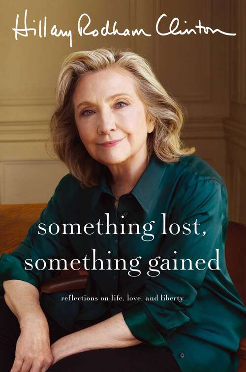 Book cover of Something Lost, Something Gained: Reflections on life, love, and liberty