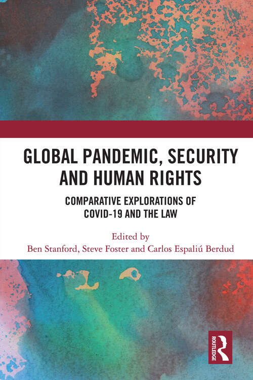 Book cover of Global Pandemic, Security and Human Rights: Comparative Explorations of COVID-19 and the Law