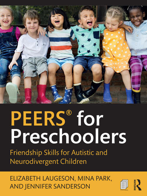 Book cover of PEERS® for Preschoolers: Friendship Skills for Autistic and Neurodivergent Children (1)