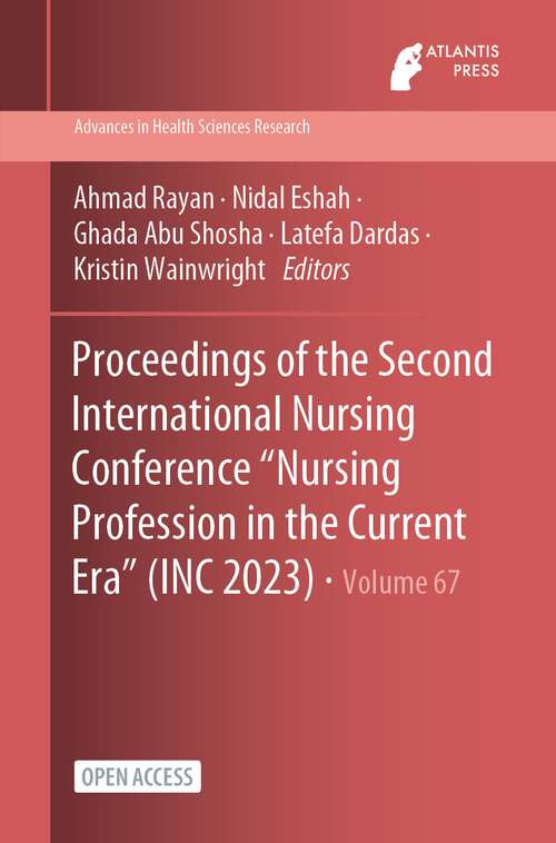 Book cover of Proceedings of the Second International Nursing Conference "Nursing Profession in the Current Era" (1st ed. 2024) (Advances in Health Sciences Research #67)