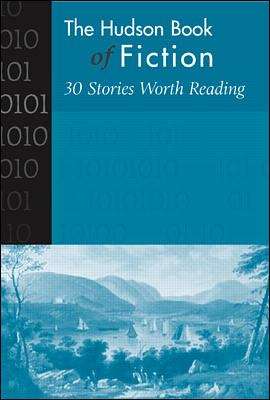 Book cover of Hudson Book of Fiction: 30 Stories Worth Reading