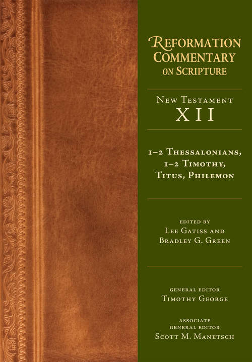 Book cover of 1-2 Thessalonians, 1-2 Timothy, Titus, Philemon (Reformation Commentary on Scripture: Nt Volume 12)
