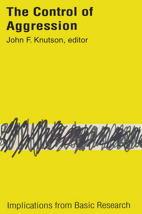 Book cover of Control of Aggression: Implications from Basic Research (Current Concerns In Clinical Psychology Ser.: Vol. 6)