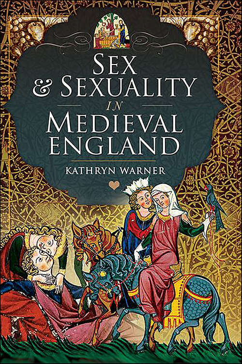 Book cover of Sex & Sexuality in Medieval England