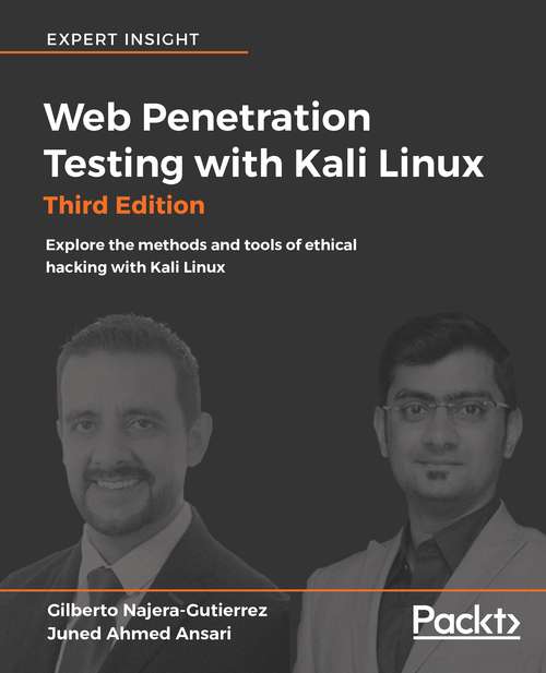 Book cover of Web Penetration Testing with Kali Linux - Third Edition: Explore The Methods And Tools Of Ethical Hacking With Kali Linux, 3rd Edition (3)