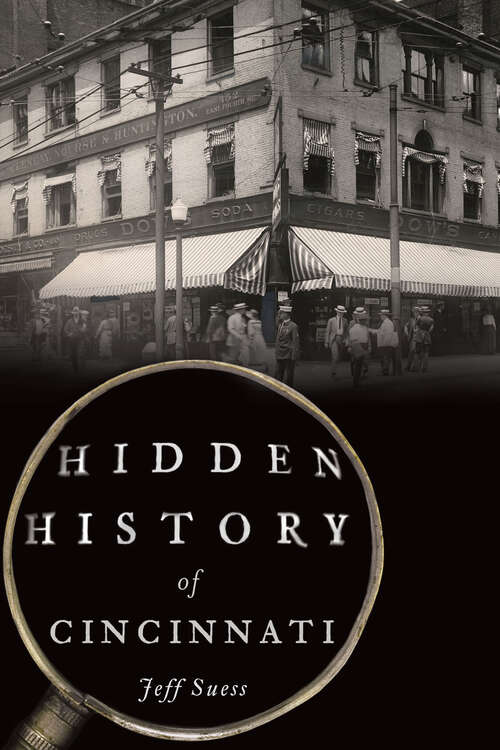 Book cover of Hidden History of Cincinnati (Hidden History)
