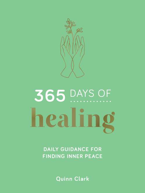 Book cover of 365 Days of Healing: Daily Guidance for Finding Inner Peace