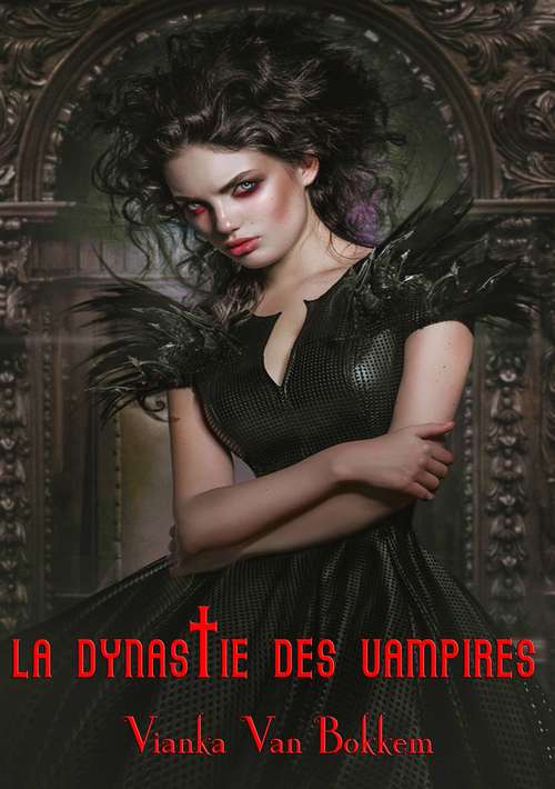 Book cover of La Dynastie des Vampires