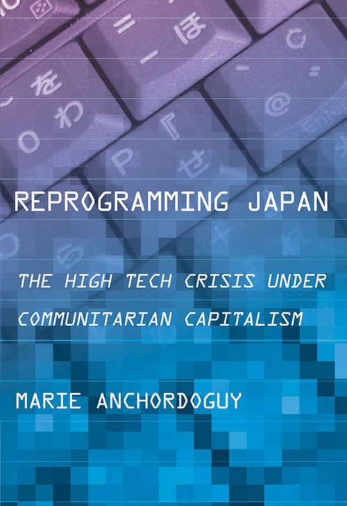 Book cover of Reprogramming Japan: The High Tech Crisis under Communitarian Capitalism