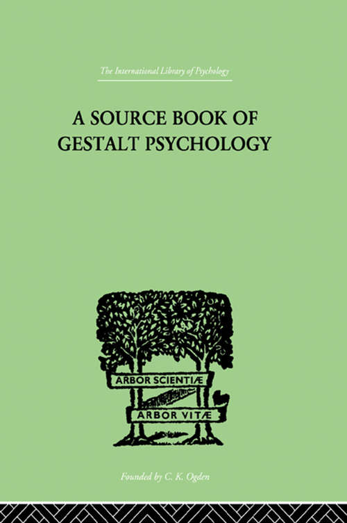 Book cover of A Source Book Of Gestalt Psychology (2) (International Library Of Psychology Ser.)