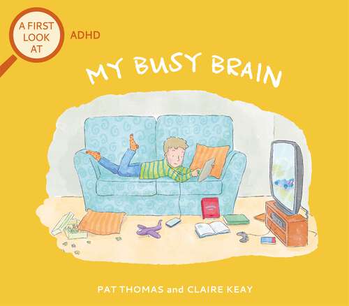 Book cover of ADHD: My Busy Brain (A First Look At #32)