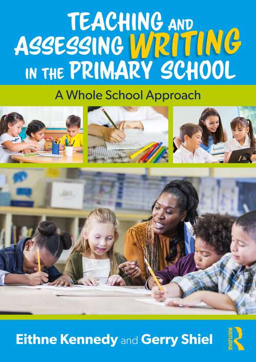 Book cover of Teaching and Assessing Writing in the Primary School: A Whole School Approach (1)