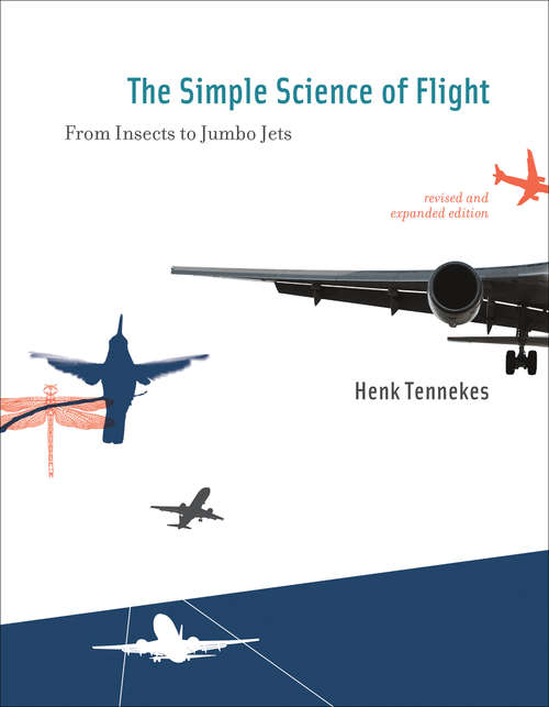 Book cover of The Simple Science of Flight, revised and expanded edition: From Insects to Jumbo Jets (2)