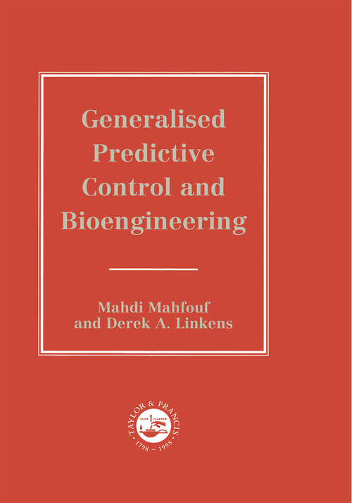 Book cover of Generalized Predictive Control And Bioengineering (Series in Systems and Control)