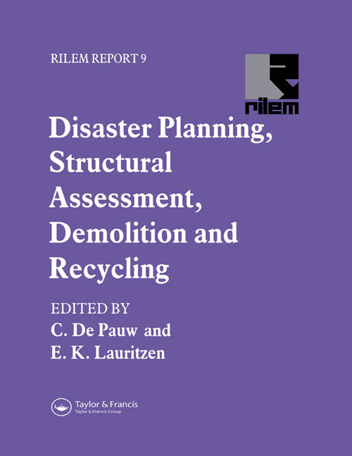 Book cover of Disaster Planning, Structural Assessment, Demolition and Recycling: Report Of Task Force 2 Of Rilem Technical Committee 121-drg, Guidelines For Demolition And Reuse Of Concrete And Masonry