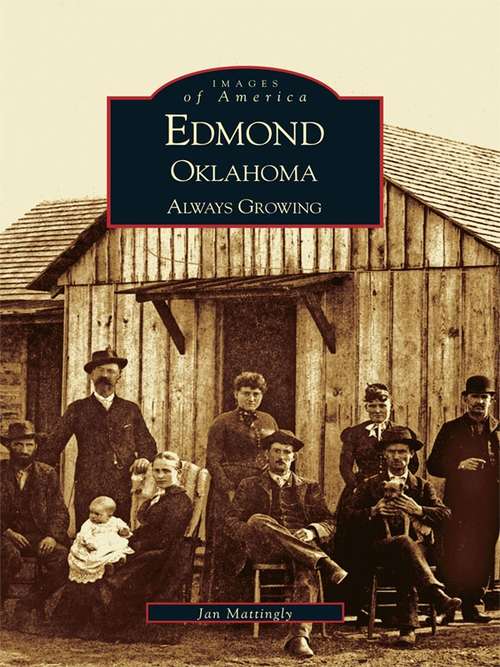 Book cover of Edmond Oklahoma: Always Growing