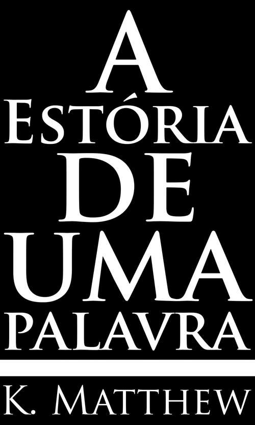 Book cover of A Estória de Uma Palavra