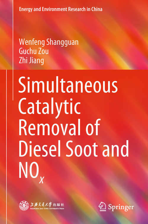 Book cover of Simultaneous Catalytic Removal of Diesel Soot and NOx (Energy and Environment Research in China)