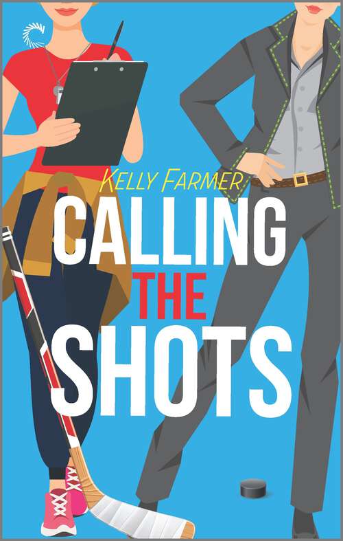 Book cover of Calling the Shots (Out on the Ice #3)