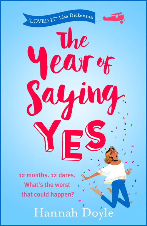 Book cover of The Year of Saying Yes The Complete Novel: Say Yes