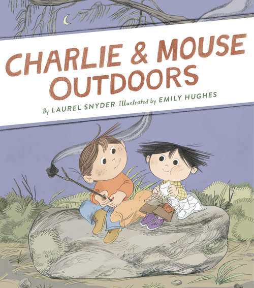 Book cover of Charlie & Mouse Outdoors: Book 4