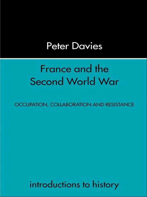 Book cover of France and the Second World War: Resistance, Occupation and Liberation