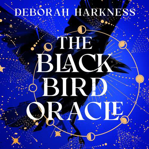 Book cover of The Black Bird Oracle: The exhilarating new All Souls novel featuring Diana Bishop and Matthew Clairmont (All Souls)