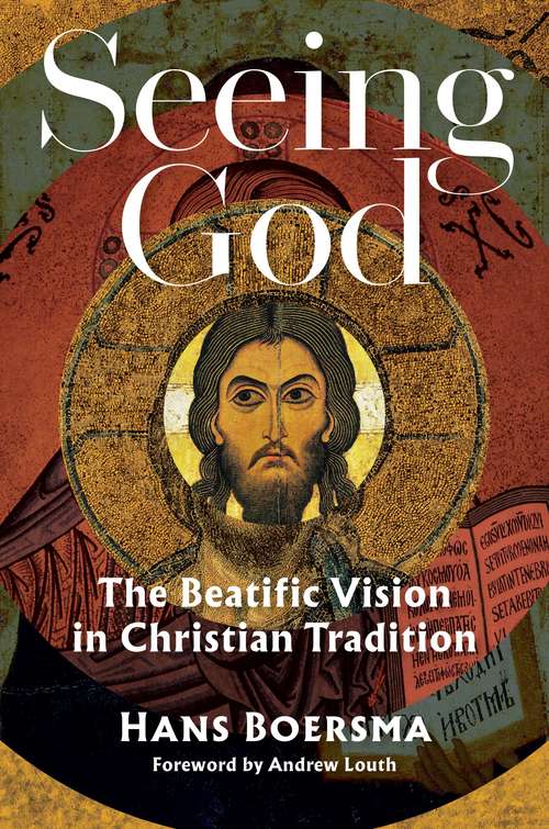 Book cover of Seeing God: The Beatific Vision in Christian Tradition